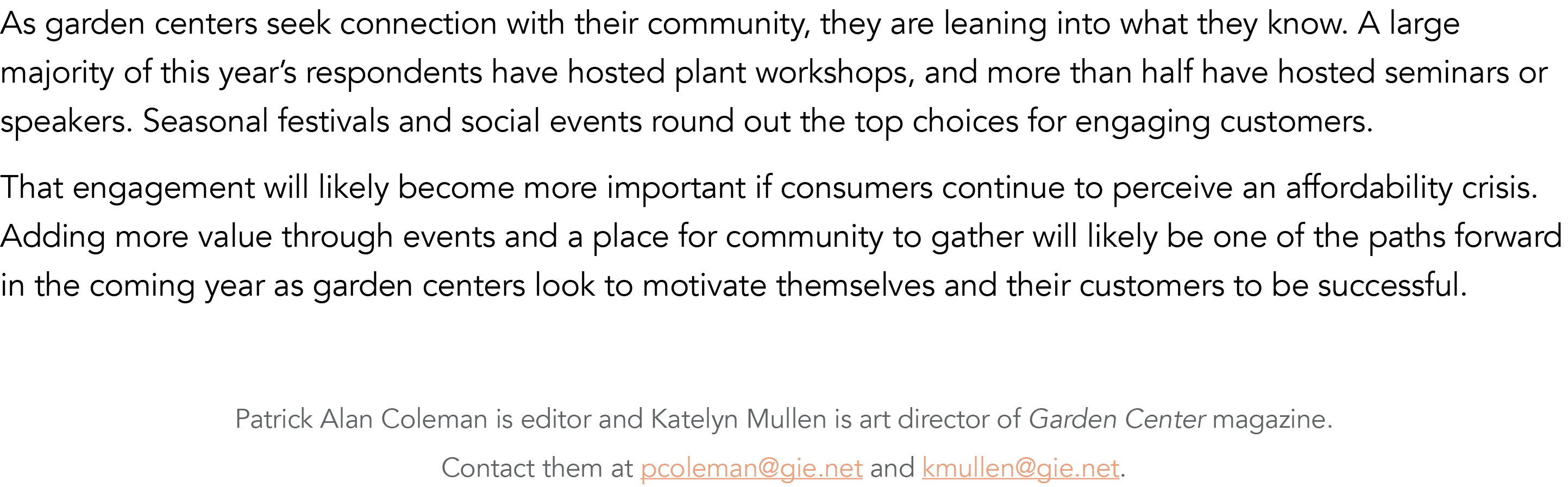 As garden centers seek connection with their community, they are leaning into what they know. A large majority of thi...