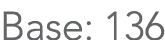 Base: 136