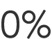 0%