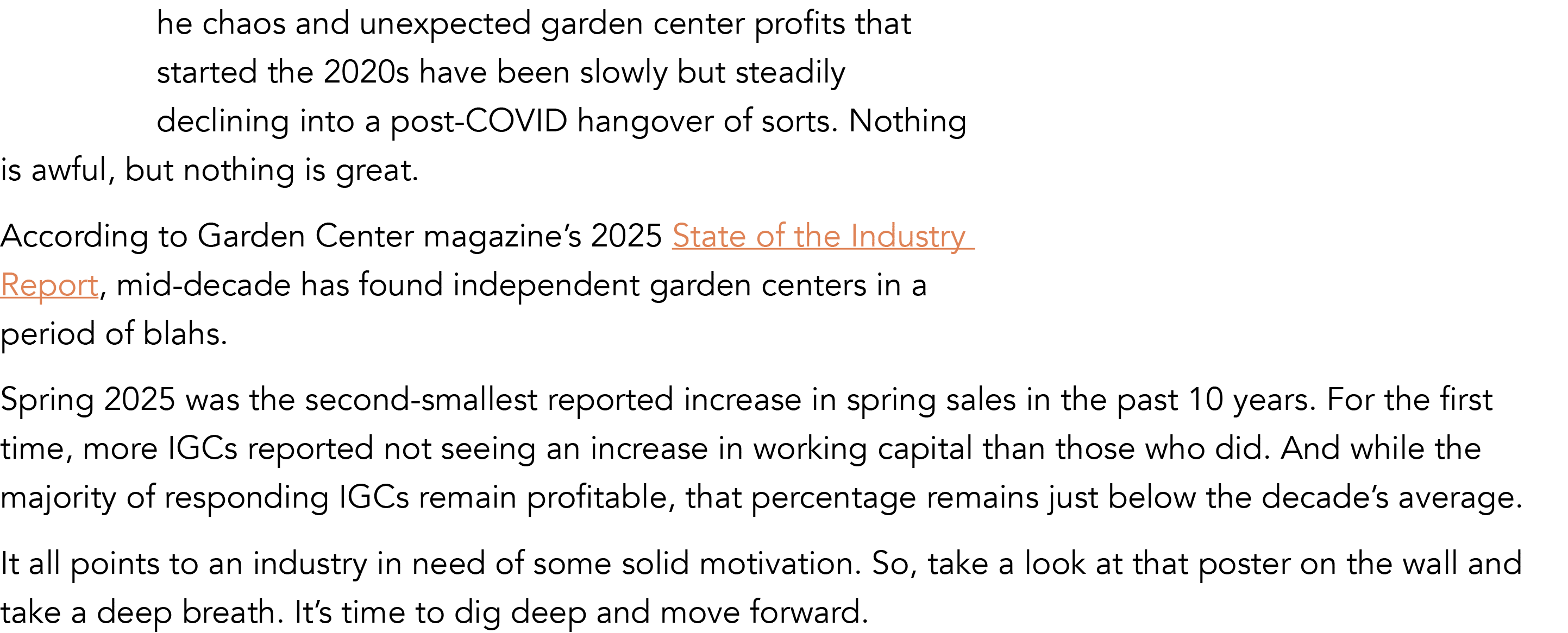 he chaos and unexpected garden center profits that started the 2020s have been slowly but steadily declining into a p...