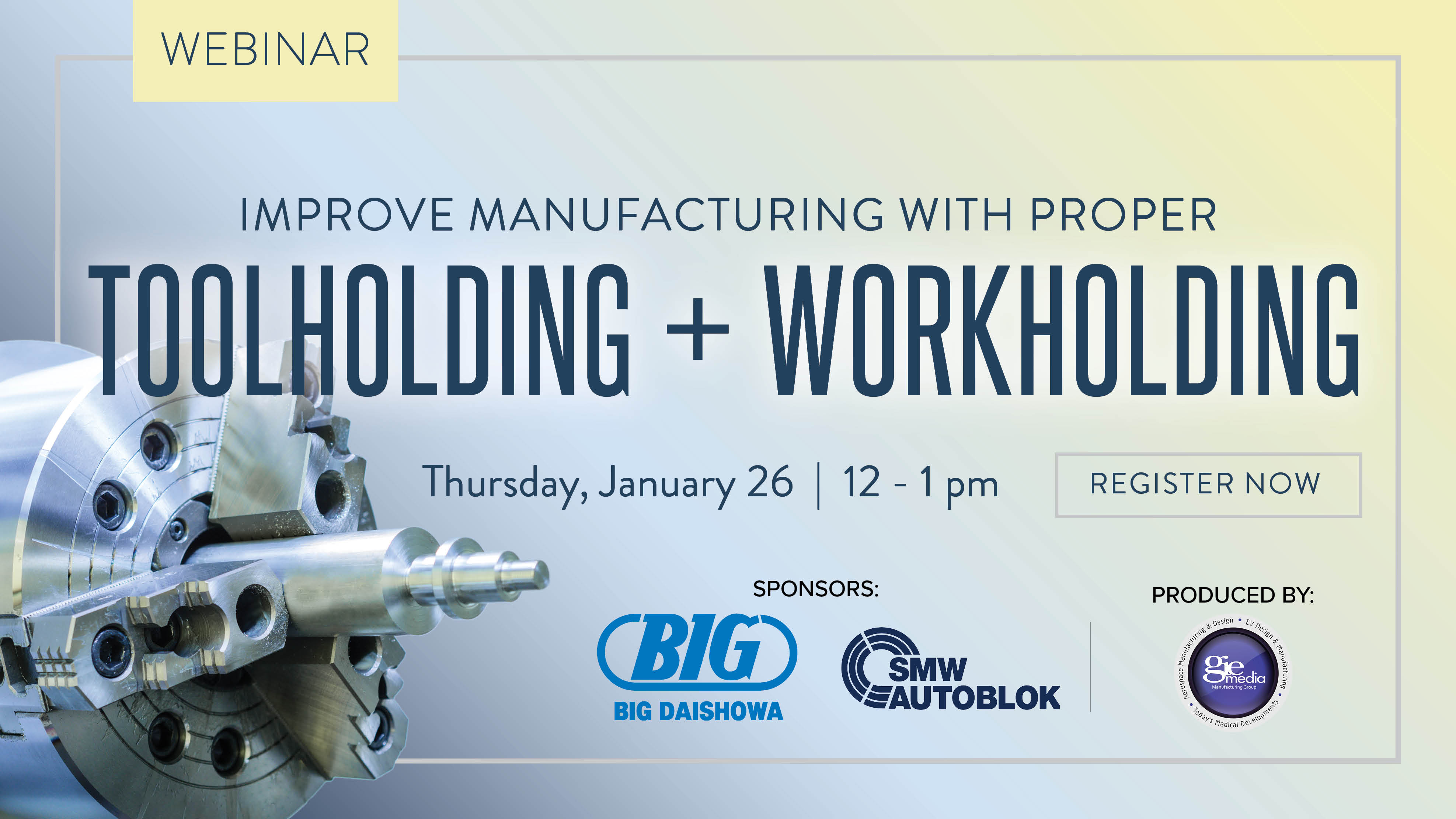 Register for the 1/26/2023 toolholding & workholding webinar Today's