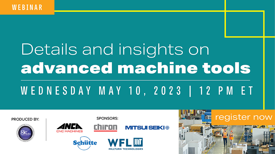 Get registered for the advanced machine tools webinar Aerospace