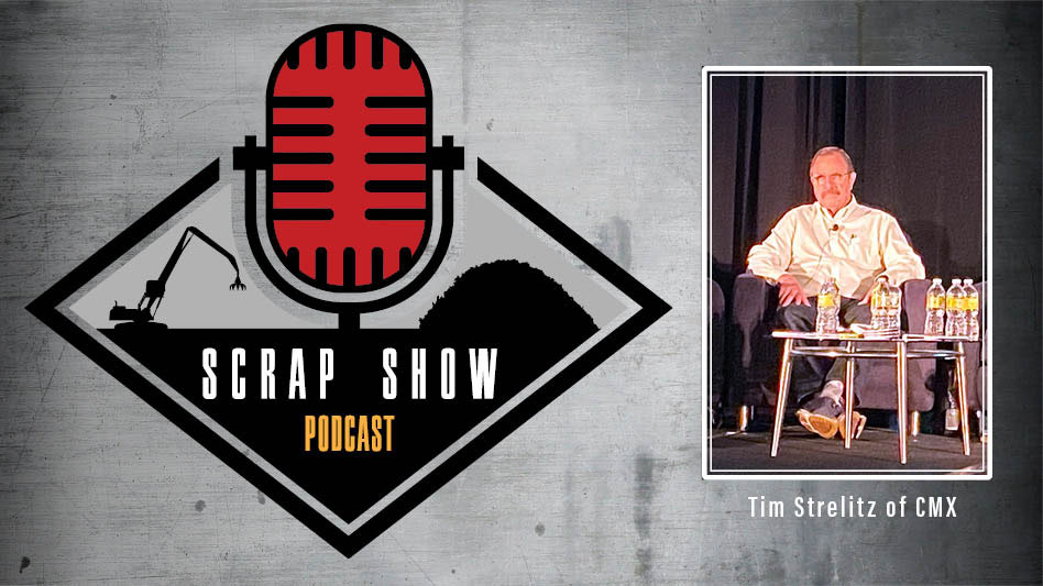The Scrap Show Tim Strelitz of California MetalX Recycling Today