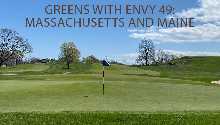 Greens with Envy 49 Massachusetts and Maine Golf Course Industry