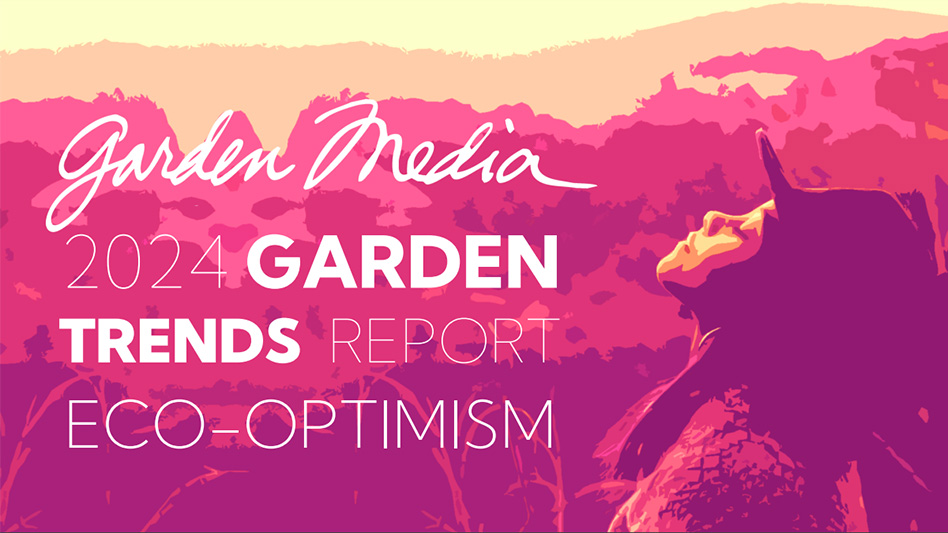 Garden Media Group releases final 2024 Garden Trends Report