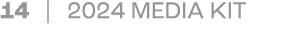 14 | 2024 MEDIA KIT