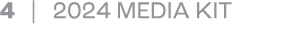 4 | 2024 MEDIA KIT