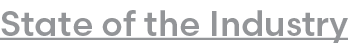 State of the Industry
