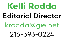 Kelli Rodda Editorial Director krodda@gie.net 216 393 0224