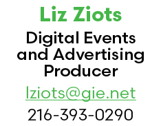 Liz Ziots Digital Events and Advertising Producer lziots@gie.net 216 393 0290
