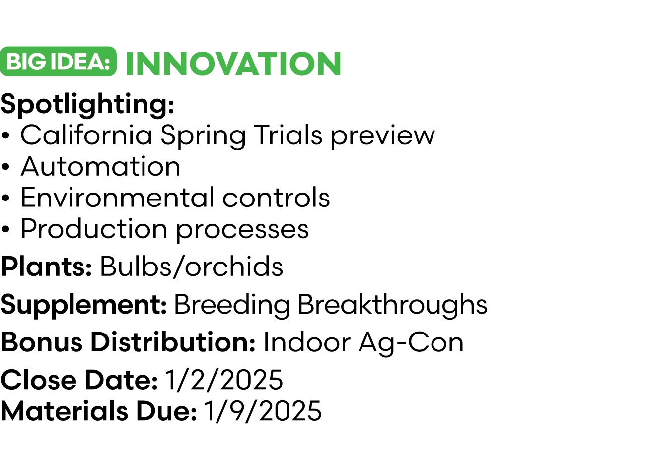 ￼ Innovation Spotlighting: • California Spring Trials preview • Automation • Environmental controls • Production proc...