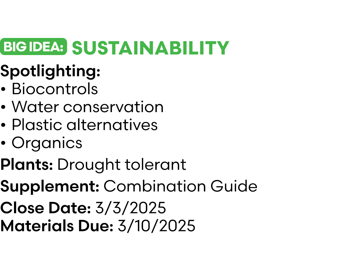 ￼ Sustainability Spotlighting: • Biocontrols • Water conservation • Plastic alternatives • Organics Plants: Drought t...
