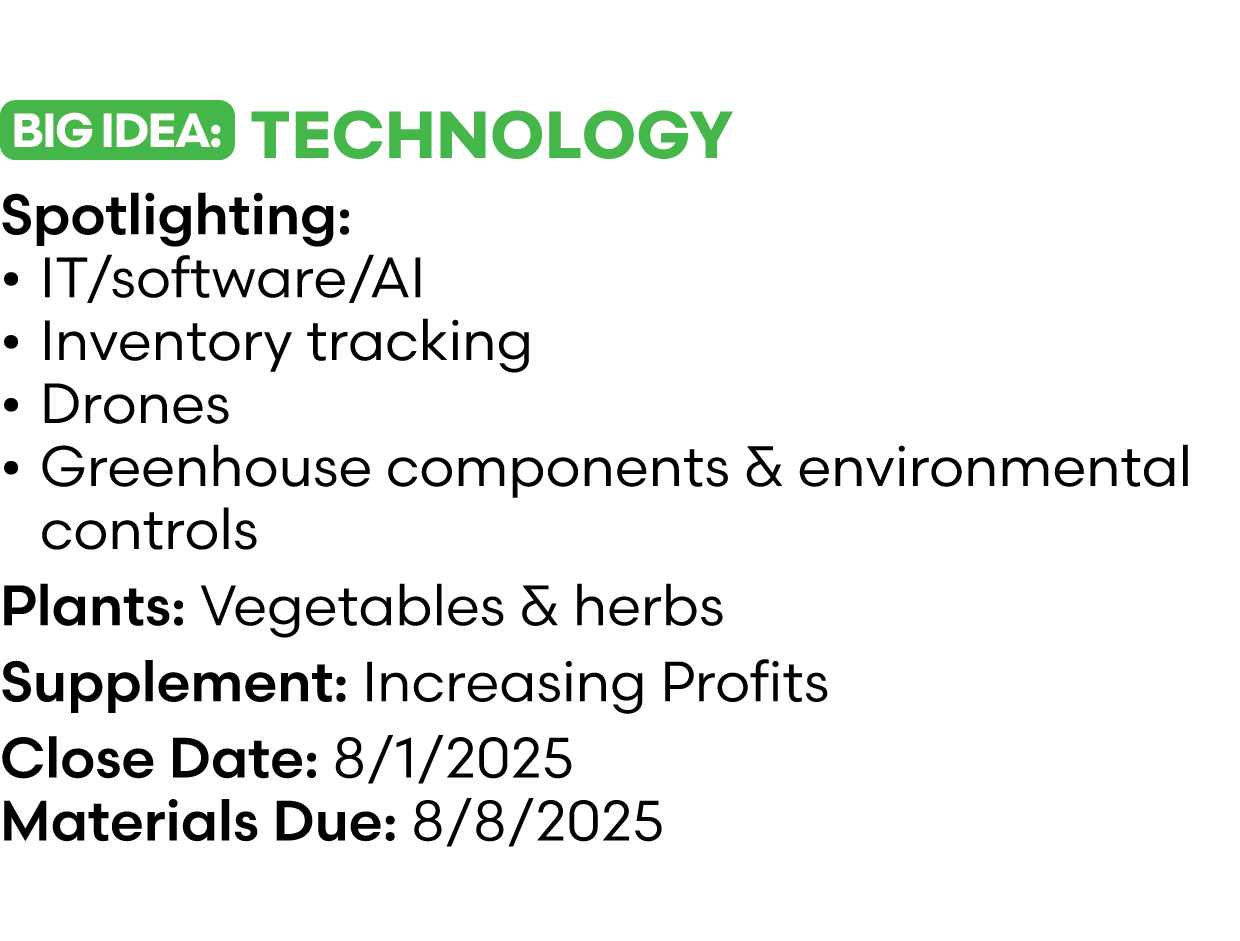 ￼ Technology Spotlighting: • IT/software/AI • Inventory tracking • Drones • Greenhouse components & environmental con...