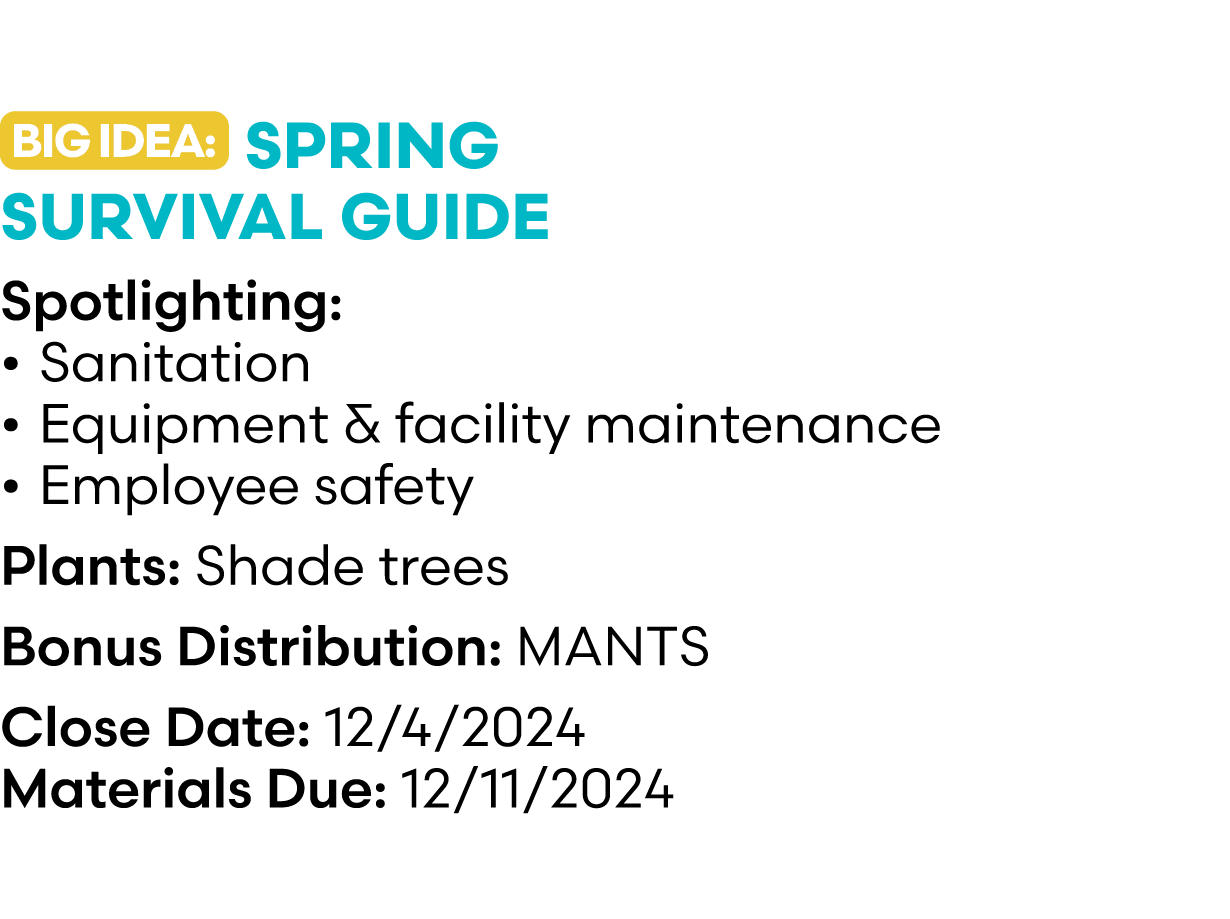￼ Spring Survival Guide Spotlighting: • Sanitation • Equipment & facility maintenance • Employee safety Plants: Shade...