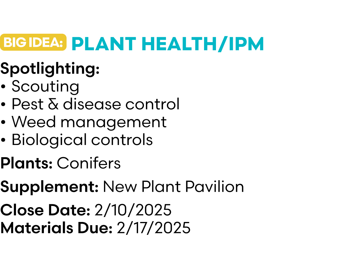 ￼ Plant Health/IPM Spotlighting: • Scouting • Pest & disease control • Weed management • Biological controls Plants: ...