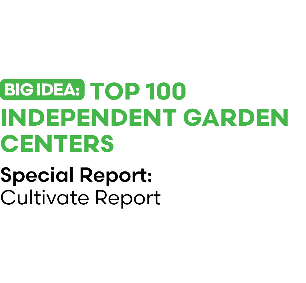 ￼ Top 100 Independent Garden Centers Special Report: Cultivate Report
