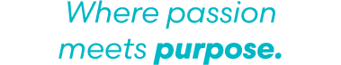 Where passion meets purpose.
