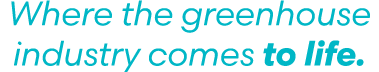 Where the greenhouse industry comes to life. 