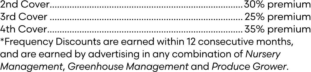 2nd Cover 30% premium 3rd Cover 25% premium 4th Cover 35% premium *Frequency Discounts are earned within 12 consecuti...