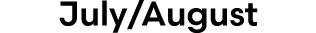 July/August