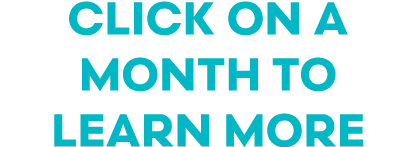 Click on a month to learn more 