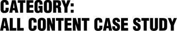 Category: All Content Case Study