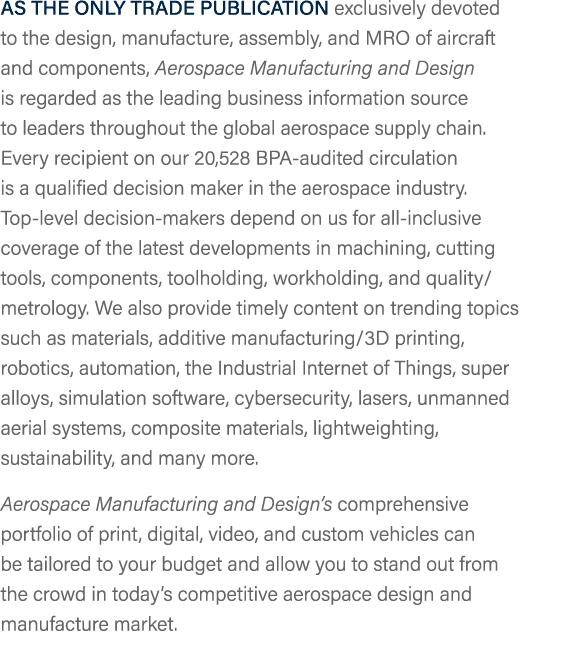 As the only trade publication exclusively devoted to the design, manufacture, assembly, and MRO of aircraft and compo...