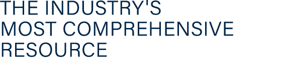 The Industry's Most Comprehensive Resource