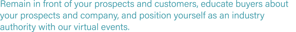 Remain in front of your prospects and customers, educate buyers about your prospects and company, and position yourse...