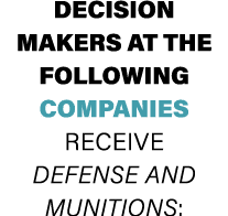 Decision Makers at the Following Companies Receive Defense and Munitions: