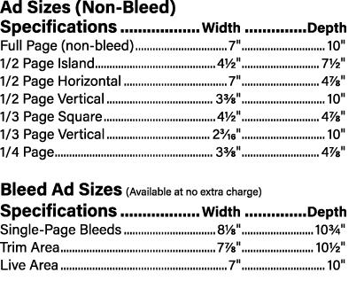Ad Sizes (Non-Bleed) Specifications Width Depth Full Page (non-bleed) 7\“ 10\" 1/2 Page Island 4½\" 7½\" 1/2 Page Hor...