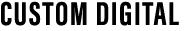 Custom Digital