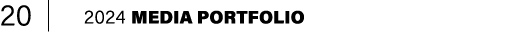 20 | 2024 Media Portfolio