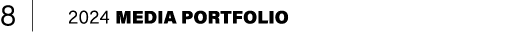 8 | 2024 Media Portfolio