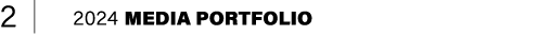 2 | 2024 Media Portfolio