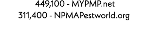  449,100 - MYPMP.net 311,400 - NPMAPestworld.org 