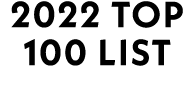 2022 Top 100 List