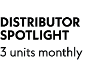  DISTRIBUTOR SPOTLIGHT 3 units monthly