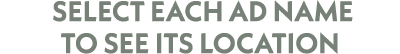  Select EACH AD Name TO SEE ITs location