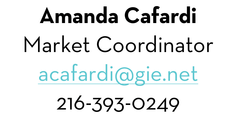 Amanda Cafardi Market Coordinator acafardi@gie.net 216-393-0249 