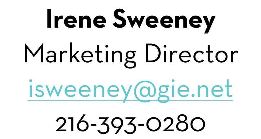 Irene Sweeney Marketing Director isweeney@gie.net 216-393-0280