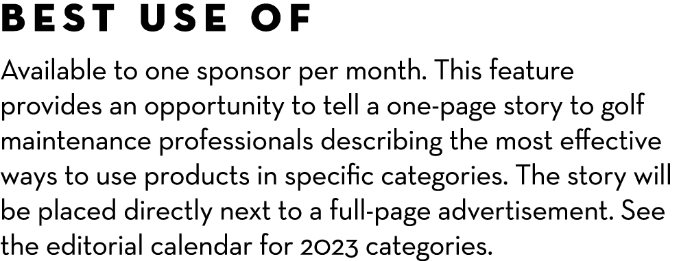Best Use Of Available to one sponsor per month. This feature provides an opportunity to tell a one-page story to golf...