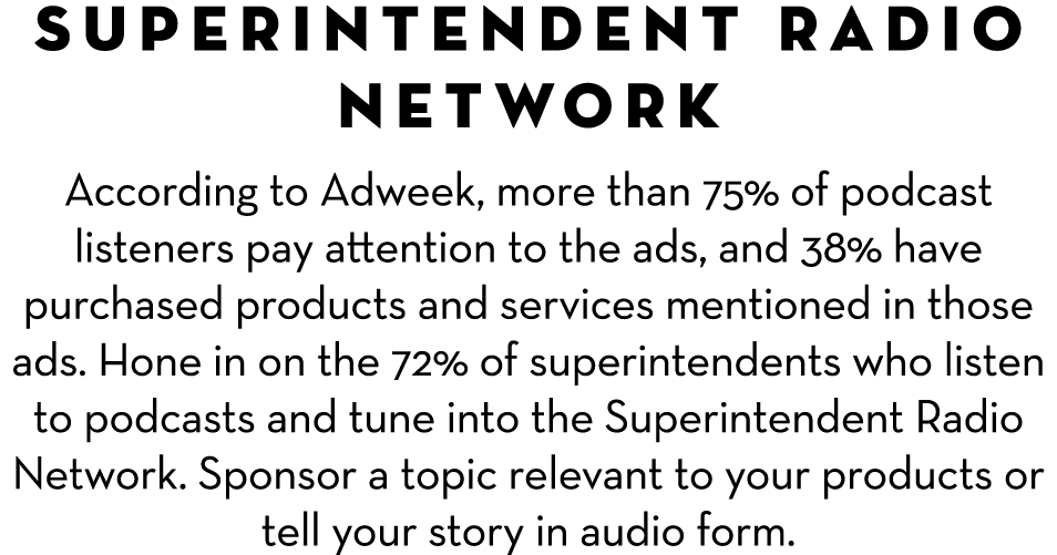 Superintendent Radio Network According to Adweek, more than 75% of podcast listeners pay attention to the ads, and 38...