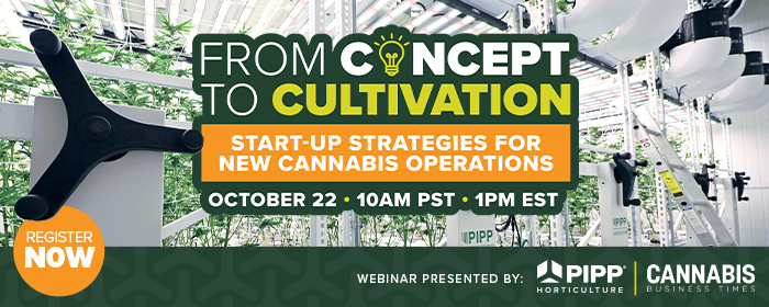 From Concept to Cultivation: Start-Up Strategies for New Cannabis Operations | Date: Oct. 22 Time: 1 p.m. ET